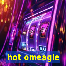 hot omeagle